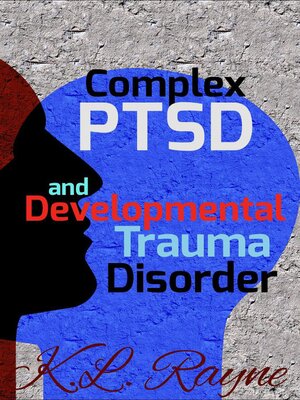 cover image of Complex PTSD and Developmental Trauma Disorder